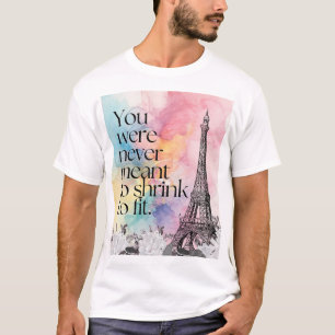 Colorful Watercolor Paris Eiffel Tower Quote Art T-Shirt