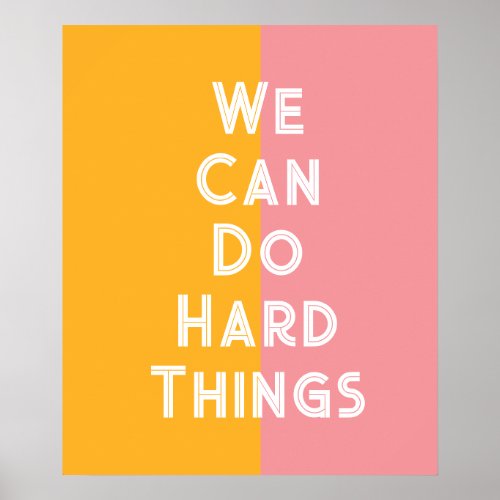Colorful We can do hard things poster