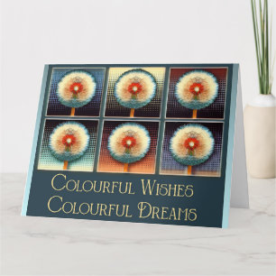 Colorful Wishes Colorful Dreams - Birthday Card