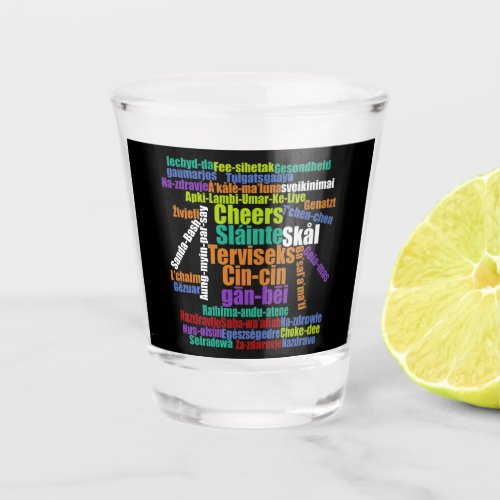 Colorful Word Art Cheers in Many Languages Shot Glass