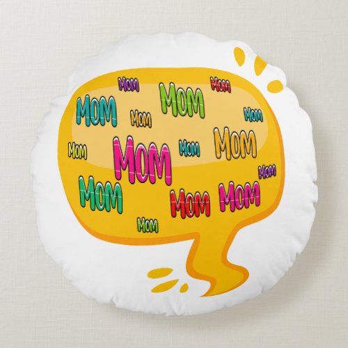 Colorful Word Mom with Thought Bubble Round Pillow