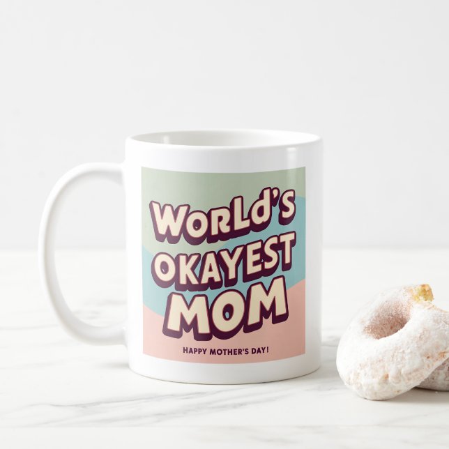 Colorful “World’s Okayest Mom” Mug – Hilarious (With Donut)