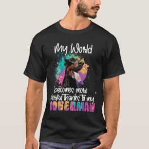 Colorful World Thanks To My Doberman Dog T-Shirt