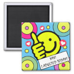Colorful Yellow Smile Face I Adulted Quote Today  Magnet