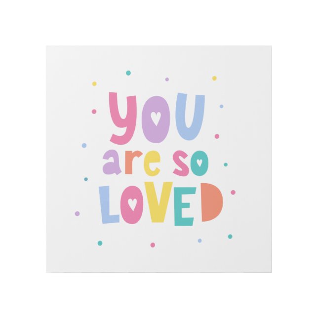 Colorful You Are So Loved Gallery Wrap (Front)