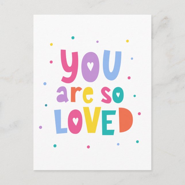Colorful You Are So Loved Postcard (Front)