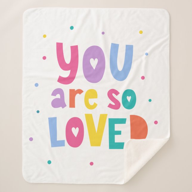 Colorful You Are So Loved Sherpa Blanket (Front)