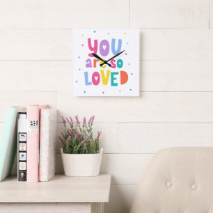 Colorful You Are So Loved Square Wall Clock