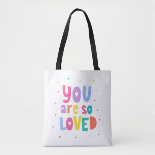 Colorful You Are So Loved Tote Bag