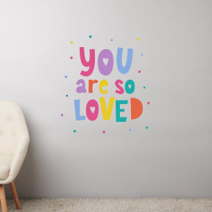 Colorful You Are So Loved Wall Decal