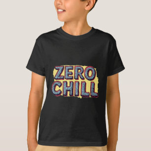 Colorful Zero Chill Speech For Boys And Girls T-Shirt