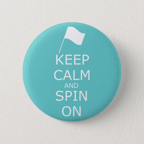 Colorguard Keep Calm and Spin On Pinback Button