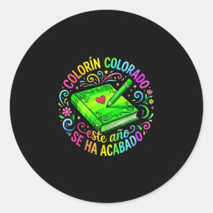 Colorin colorado este año se ha acabado spanish classic round sticker