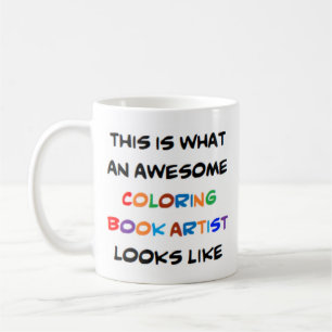 coloring book artist, awesome coffee mug