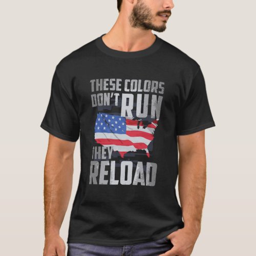 Colors Dont Run They Reload T_Shirt