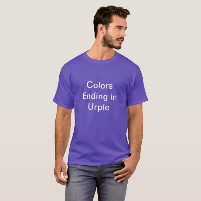Colors Ending in Urple T-Shirt (Front Full)