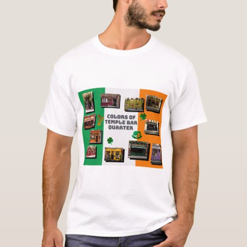 Colors of Temple Bar quarter in Dublin T_Shirt