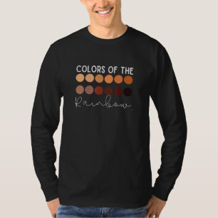 Colors Of The Rainbow  Melanin T-Shirt