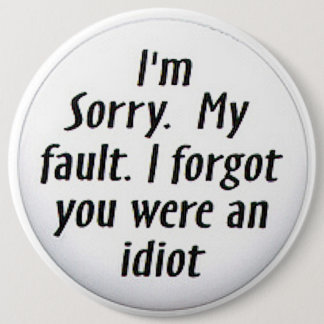 COLOSSAL Humorous, 6 inch Backpack Pins buttons