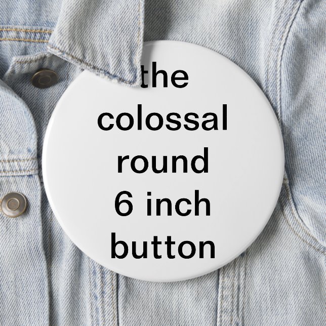 colossal round six inch button (In Situ)
