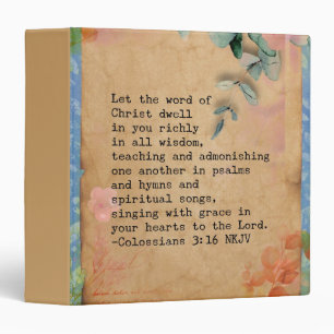 Colossians 3:16 NKJ Bible Verse Image 3 Ring Binder