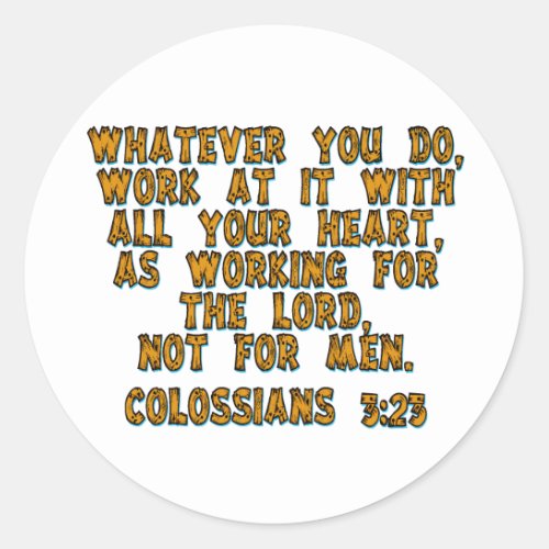 Colossians 323 classic round sticker