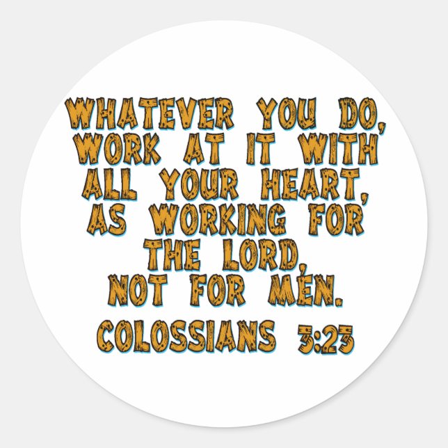 Colossians 3:23 classic round sticker (Front)