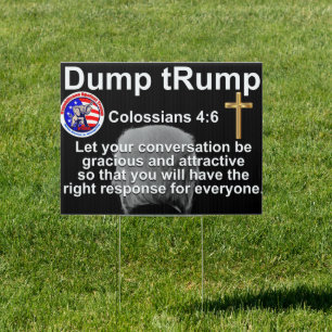 Colossians 4:6 Republicans Against trump Sign