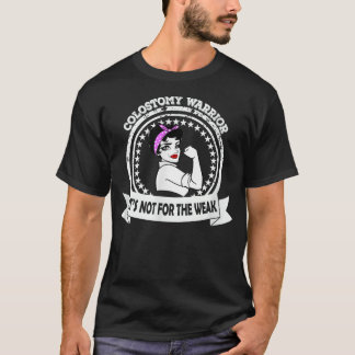 Colostomy Warrior Mom Shirt It's Not For The Weak