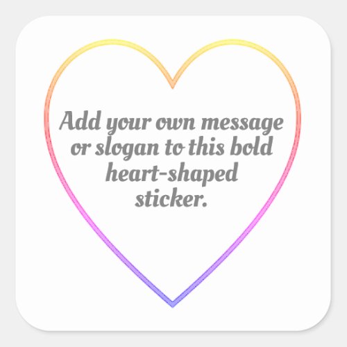 Colour Outlined Hearts with Your Message Square Sticker