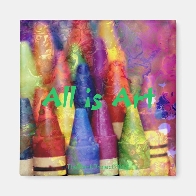 Colourful All is Art Crayon themed Fridge Magnet (Front)