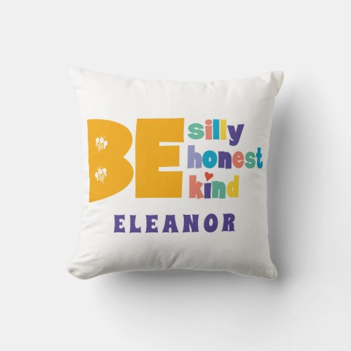 Colourful Be Silly Honest Kind Inspirational Throw Pillow