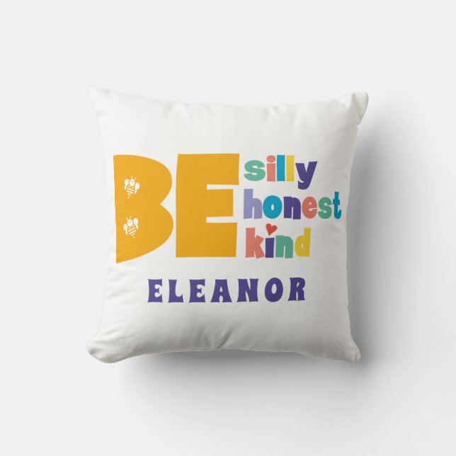 Colourful Be Silly Honest Kind Inspirational Throw Pillow (Front)