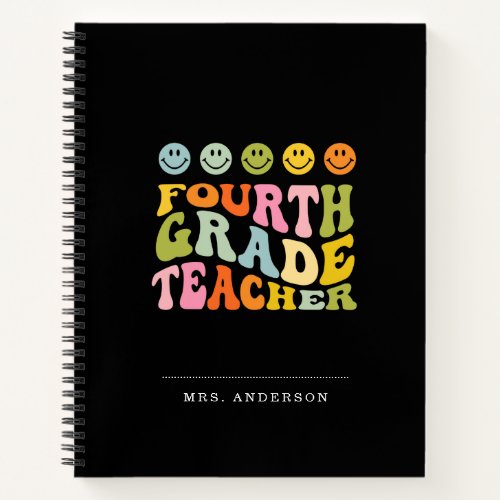 Colourful Fun Fourth Grade Teacher Custom Name Notebook