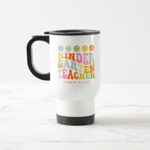 Colourful Fun Kindergarten Teacher Custom Name Travel Mug