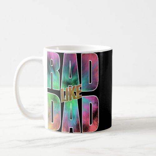 Colourful Rad Like Dad Funny  For Son  Daughters  Coffee Mug