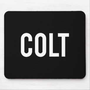 Colt - Cool New Funny Name Fan Gift Tee  Mouse Pad