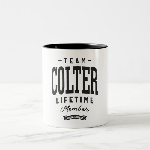 Colter Lifetime Member Personalized Name Colter Two_Tone Coffee Mug