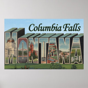 Columbia Falls, Montana - Large Letter Scenes Poster