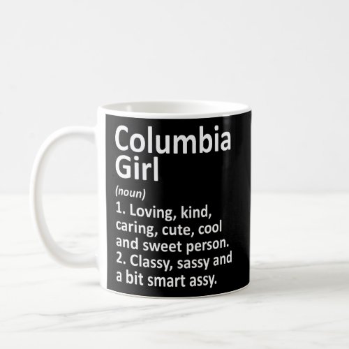 Columbia Girl Ky Kentucky Funny City Home Roots  Coffee Mug