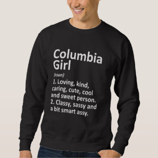Columbia Girl Ky Kentucky Funny City Home Roots Sweatshirt