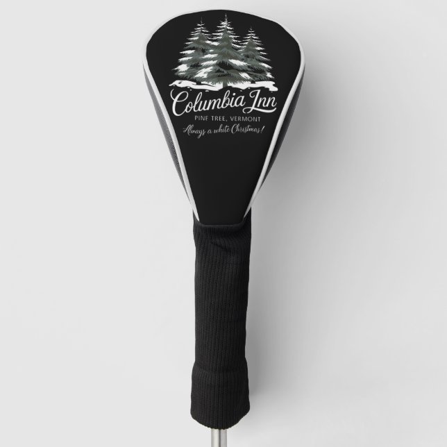 Columbia Inn Pine Tree Vermont A White Christmas Golf Head Cover (Front)