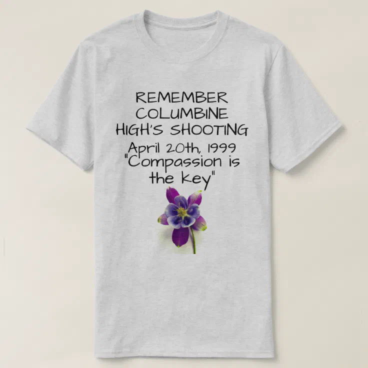 Columbine School "Compassion" Shirt | Zazzle
