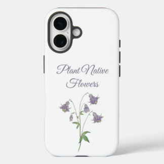 Columbine Plant Native Flowers (Europe_ iPhone 16 Case