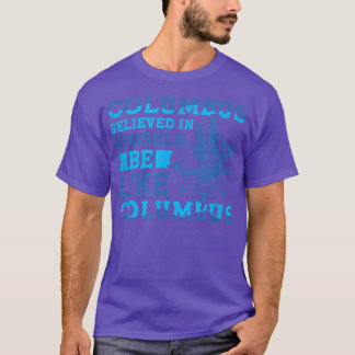 Columbus Believe 1942 American Italian Christopher T-Shirt