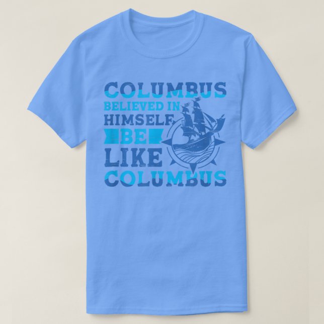 Columbus Believe 1942 American Italian Christopher T-Shirt (Design Front)