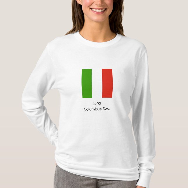 Columbus Day 1492 Italian Flag Sweatshirt T-Shirt (Front)