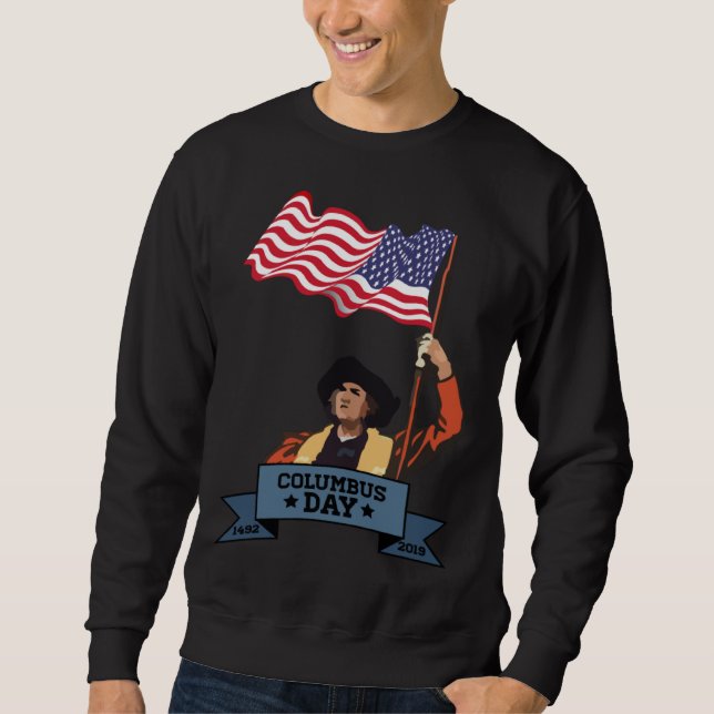 Columbus Day Sweatshirt (Front)