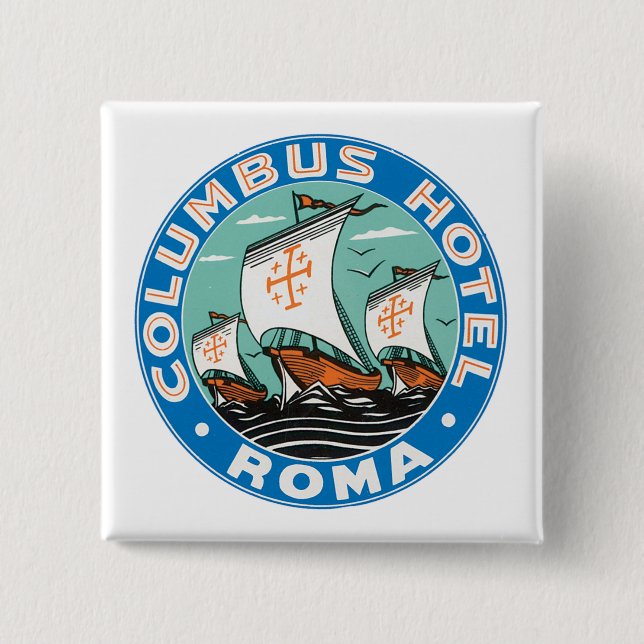 Columbus Hotel, Roma Pinback Button (Front)