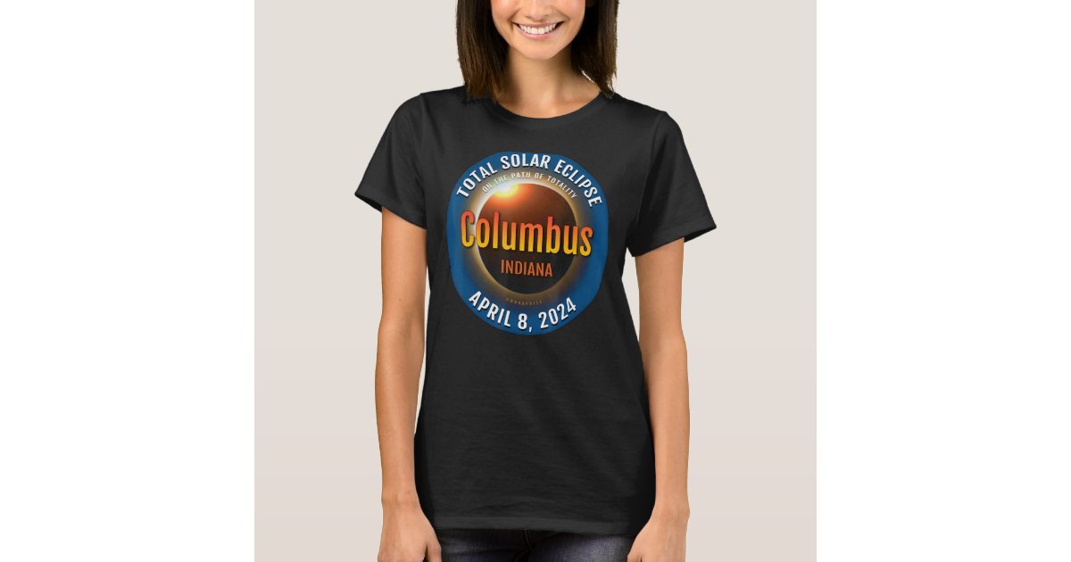 Columbus Indiana IN Total Solar Eclipse 2024 3 TShirt Zazzle